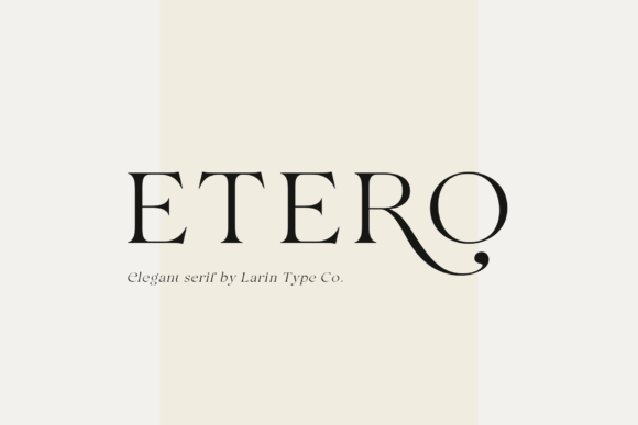Etero: A Versatile Serif Font for Creative and Professional Use