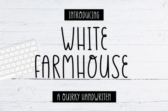 White Farmhouse: A Simple and Versatile Handwritten Font for Creative Design